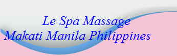 le spa Massage Makati  Manila Philippines 